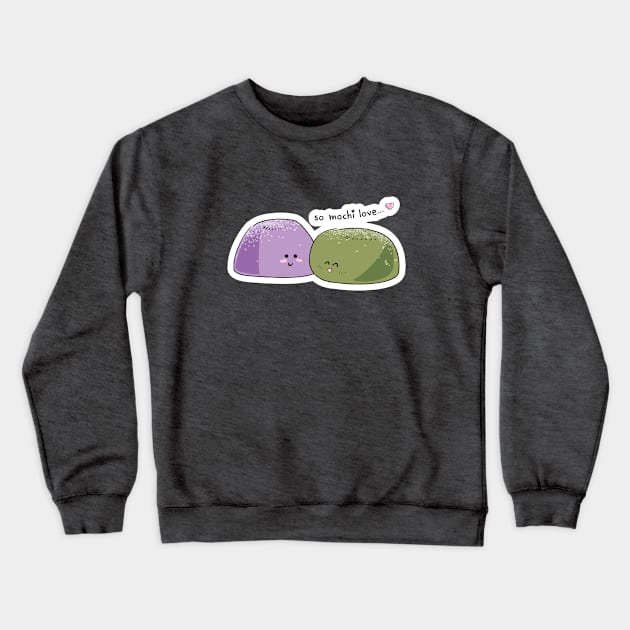 So Mochi Love Crewneck Sweatshirt by LittleBearArt